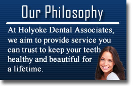 Holyoke Dental Associates Philosophy